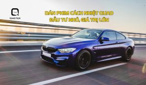 Dán phim cách nhiệt QUAD